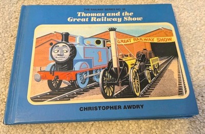 Thomas And The Great Railway Show - Signed 1st Edition!!