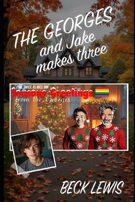 The Georges and Jake Makes Three by Beck Lewis Paperback Book