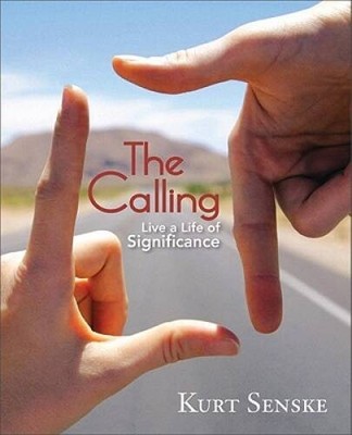 The Calling: Live a Life of Significance - Paperback - VERY GOOD