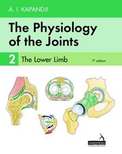 PHYSIOLOGY OF THE JOINTS: LOWER LIMB By A. Kapandji & Louis Honore **Mint**