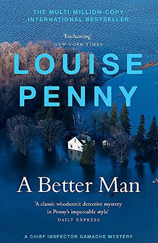 A Better Man: (A Chief Inspector Gamache Mystery Book 15)-Louise Penny