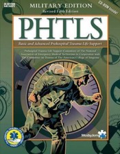 PHTLS: Basic and Advanced Prehospital Trauma Life Support (Military Ed)