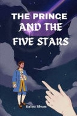 The Prince and the Five Stars The Journey of the Five S -  NEW RISTINE. ABRAM