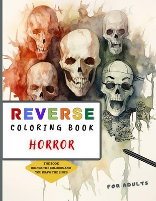 Reverse Coloring Book Horror: 40 Unique Watercolor Horror Illust
