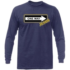Jesus One Way Christian Religious God Bible Church Jesus Christ Long Sleeve