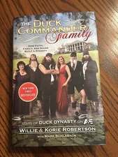 Duck Commander Family : How Faith, Family, and Ducks Built a Dynasty by Korie...
