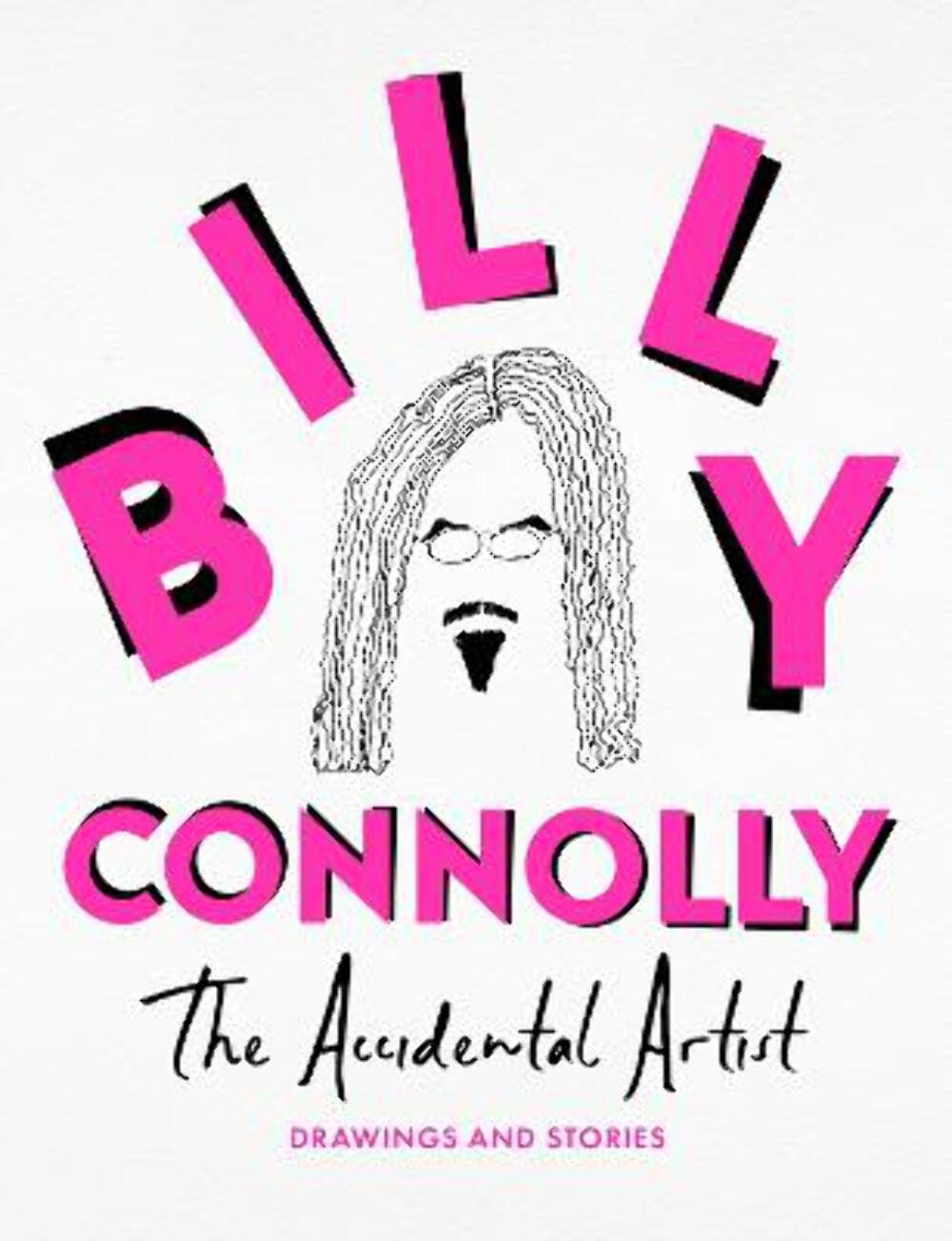 Billy Connolly: The Accidental Artist [2024] hardback