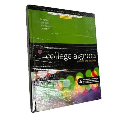 College Algebra Graphs and Models 6th Bittinger Annotated Instructor's Edition