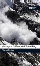 Kierkegaards Fear and Trembling: A Readers Gu...
