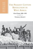 Thomas J. Bassett | The Peasant Cotton Revolution In West Africa | Buch (2014)