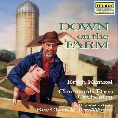 Erich Kunzel - Down on the Farm