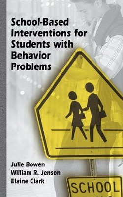 School-Based Interventions for Students with Behavior Problems - 9781461347934