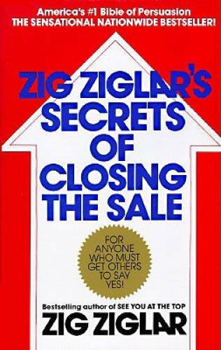 Zig Ziglar's Secrets of Closing the Sale: For Anyone Who Must Get Others  - GOOD