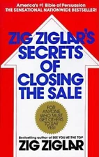 Zig Ziglar's Secrets of Closing the Sale: For Anyone Who Must Get Others  - GOOD