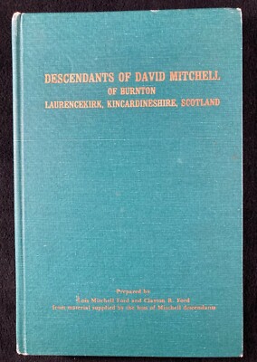 Descendants of David Mitchell of Burnton, Laurencekirk, Kincardineshire Scotland