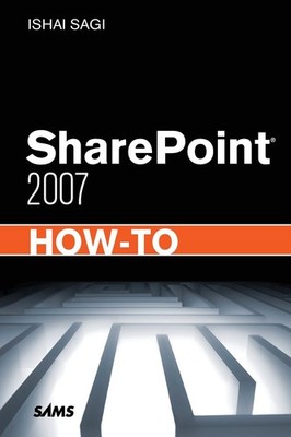 SharePoint 2007 How-To - Sagi, Ishai - Good - See condition notes