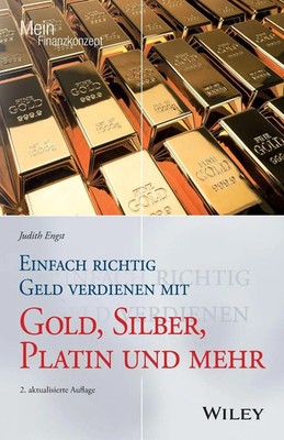 Einfach richtig Geld verdienen mit Go*d, Silber, Platin und mehr | Judith Engst