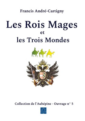 Les Rois Mages et les Trois Mondes Francis André-Cartigny Taschenbuch Paperback