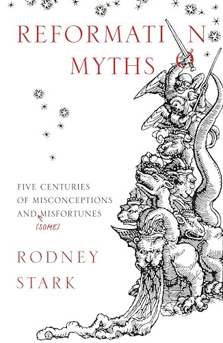 Reformation Myths: Five Centuries of Misconceptions and (Some) Misfortunes by R - Image 7