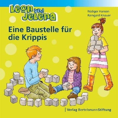 Leon und Jelena - Eine Baustelle für die Krippis Rüdiger Hansen