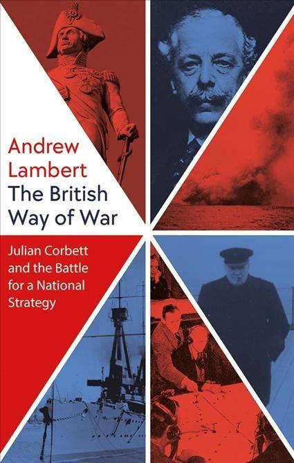 The British Way of War by Andrew Lambert (Hardback Book)