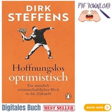 Hoffnungslos optimistisch: Ein ziemlich wisse...