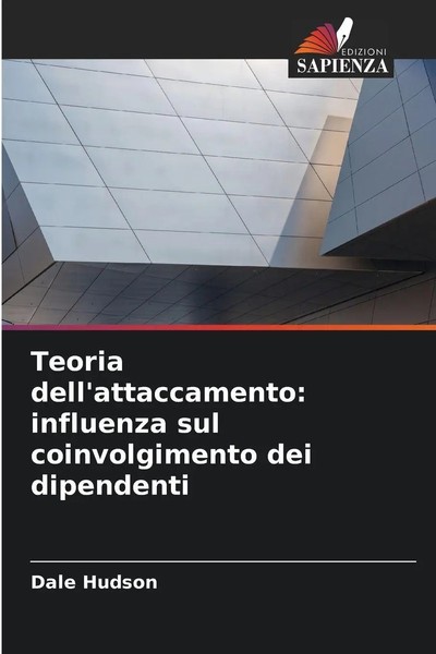 Teoria Dell'attaccamento: Influenza Sul Coinvolgimento Dei Dipendenti Hudson-image