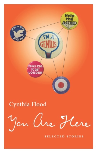 You Are Here by Cynthia Flood PAPERBACK 9781771963411