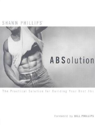 ABSolution: The Practical Solution for Building Your Best Abs - VERY GOOD