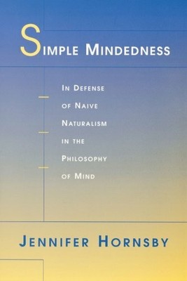 Simple Mindedness: In Defense of Naive Naturalism Buch Harvard University Press