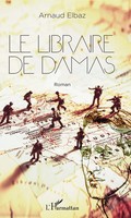 Le Libraire De Damas Roman Arnaud Elbaz Taschenbuch 70 S. FranzöSisch 2022