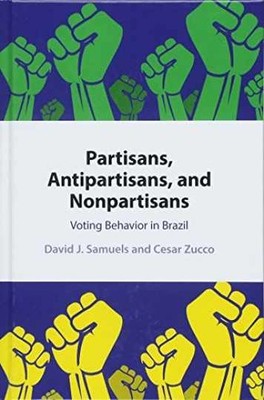Partisans, Antipartisans, and - Hardcover, by Samuels David J.; - Very Good