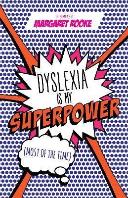 Dyslexia is My Superpower (Most of the Time), Marg