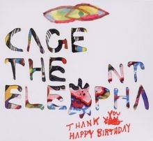 Thank You Happy Birthday von Cage the Elephant | CD | Zustand sehr gut