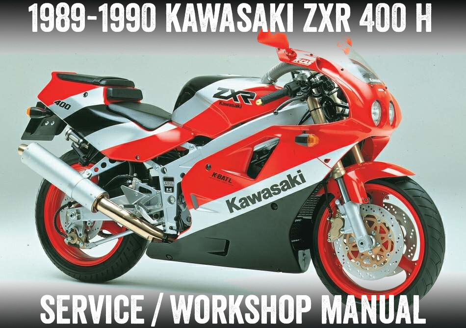 1989-1990 Kawasaki ZXR400 ZX-R 400 H Repair Workshop Service