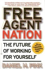 Free Agent Nation: The Future of Working for Yourself - Paperback - ACCEPTABLE