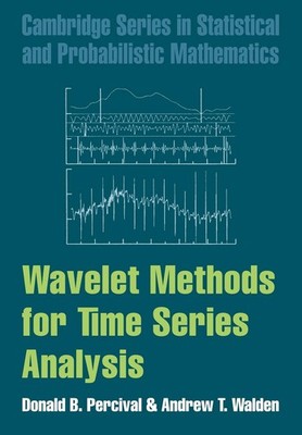 Wavelet Methods for Time Series Analysis (Cambridge Series in Statistical an...