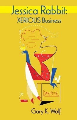 Jessica Rabbit: XERIOUS Business by Gary K. Wolf Paperback Book