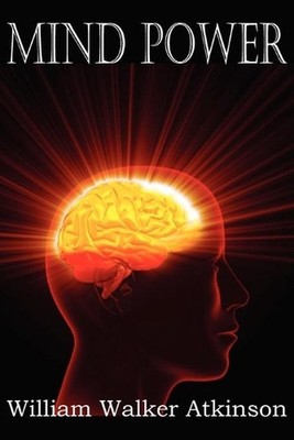 Mind Power by William Walker Atkinson (English) Paperback Book