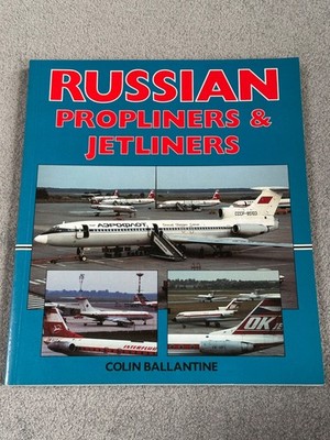Russian Propliners & Jetliners - Colin Ballantine - 1993 - TOP!