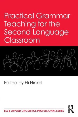 Eli Hinkel | Practical Grammar Teaching for the Second Language Classroom | Buch