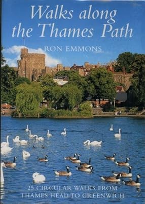 Walks Along The Thames Path: 25 Circular Walks From Thames Head To Greenwich, Ro