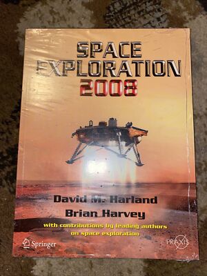 Springer Praxis Bks.: Space Exploration 2008 by David M. Harland and Brian...