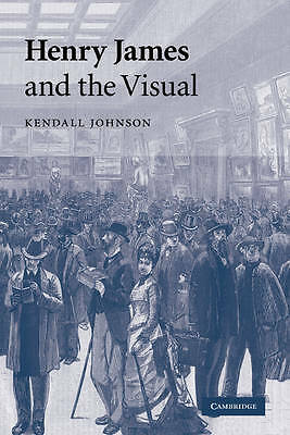 Henry James and the Visual Johnson Paperback Cambridge University Press