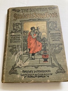 Vintage Book 1897 The Scottish Student's Song Book / Bayley & Ferguson /Hardback