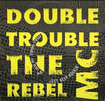 Double Trouble & Rebel MC - Just Keep Rockin' (VINYL)