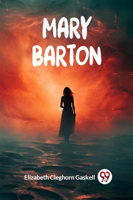 Mary Barton (Edition2024) by Elizabeth Cleghorn Gaskell (Paperback Book)