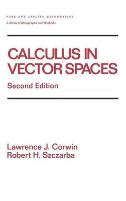 Kalkül in Vektorräumen, Hardcover von Corwin, Lawrence J.; Szczarba, Robert...