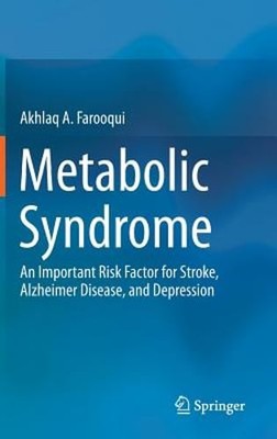 Metabolic Syndrome: An Important Risk Factor for Stroke, Alzheimer Disease, and