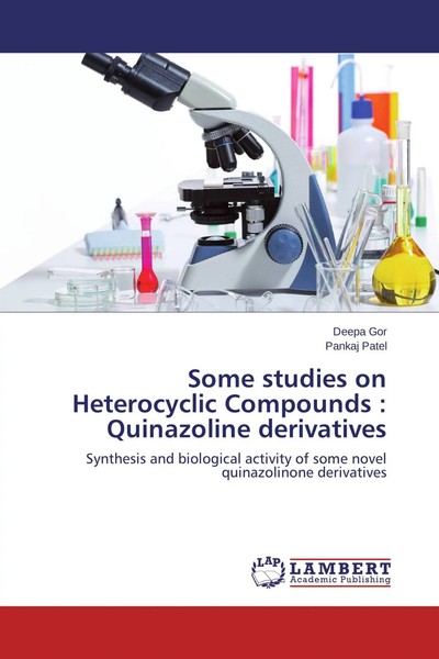 Deepa Gor (U. A.) | Some Studies On Heterocyclic Compounds : Quinazoline...-image